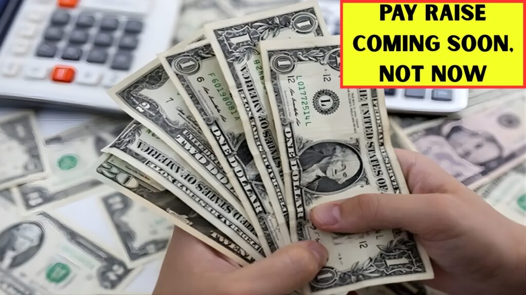 Pay Raise Coming Soon, Not Now — How Benefit Changes May Affect You